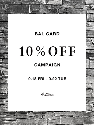 BAL CARD 10%OFF CAMPAIGN
